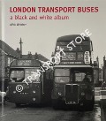 London Transport Buses - A Black and White Album by WEBBER, Mick